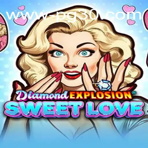 Tudo o que você precisa saber sobre DiamondExplosionSweetLove
